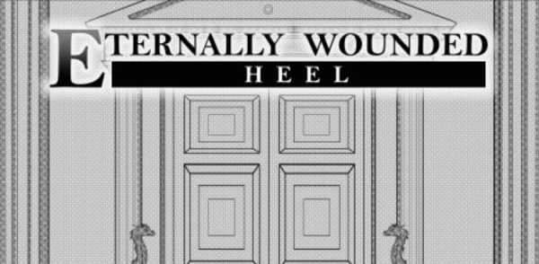 Eternally Wounded Heel