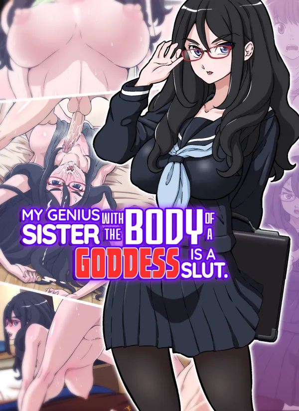 My Genius Sister with the Body of a Goddess is a Slut [UNCENSORED]